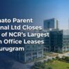 Zomato Parent Eternal Ltd Closes One of NCR’s Largest Tech Office Leases in Gurugram