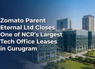 Zomato Parent Eternal Ltd Closes One of NCR’s Largest Tech Office Leases in Gurugram