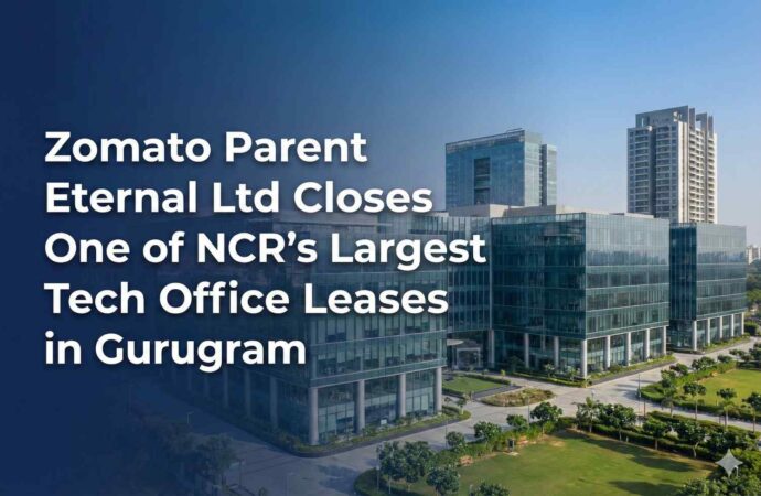 Zomato Parent Eternal Ltd Closes One of NCR’s Largest Tech Office Leases in Gurugram