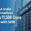 EAAA India Alternatives Files ₹1,500 Crore IPO with SEBI