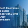 Logitech Electronics India Enters Mumbai’s BKC with ₹4 Crore Office Lease