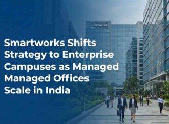 Smartworks Shifts Strategy to Enterprise Campuses as Managed Offices Scale in India