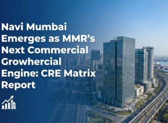 Navi Mumbai Emerges as MMR’s Next Commercial Growth Engine: CRE Matrix Report