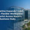 SpazeOne Expands 1 Lakh Sq Ft Flexible Workspace Footprint Across Kochi’s Key Business Hubs