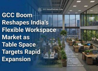 GCC Boom Reshapes India’s Flexible Workspace Market as Table Space Targets Rapid Expansion