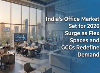 India’s Office Market Set for 2026 Surge as Flex Spaces and GCCs Redefine Demand