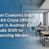 Quest Coworks Buys ₹55.84 Crore Office Asset in Andheri East, Signals Shift to Ownership Model