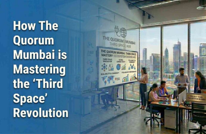 How The Quorum Mumbai is Mastering the ‘Third Space’ Revolution