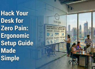 Hack Your Desk for Zero Pain: Ergonomic Setup Guide Made Simple