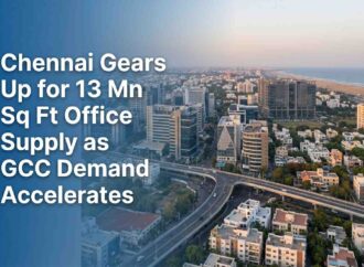Chennai Gears Up for 13 Mn Sq Ft Office Supply as GCC Demand Accelerates