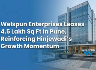 Welspun Enterprises Leases 4.5 Lakh Sq Ft in Pune, Reinforcing Hinjewadi’s Growth Momentum