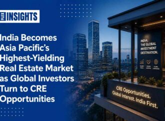 India Becomes Asia Pacific’s Highest-Yielding Real Estate Market as Global Investors Turn to CRE Opportunities