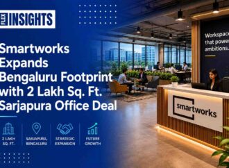 Smartworks Expands Bengaluru Footprint with 2 Lakh Sq. Ft. Sarjapura Office Deal