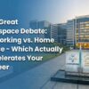 The Great Workspace Debate: Coworking vs. Home Office – Which Actually Accelerates Your Career