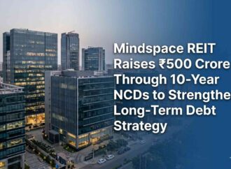 Mindspace REIT Raises ₹500 Crore Through 10-Year NCDs to Strengthen Long-Term Debt Strategy