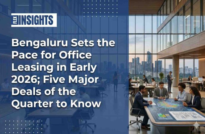 Bengaluru Sets the Pace for Office Leasing in Early 2026; Five Major Deals of the Quarter to Know
