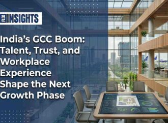 India’s GCC Boom: Talent, Trust, and Workplace Experience Shape the Next Growth Phase