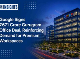 Google Signs ₹671 Crore Gurugram Office Deal, Reinforcing Demand for Premium Workspaces