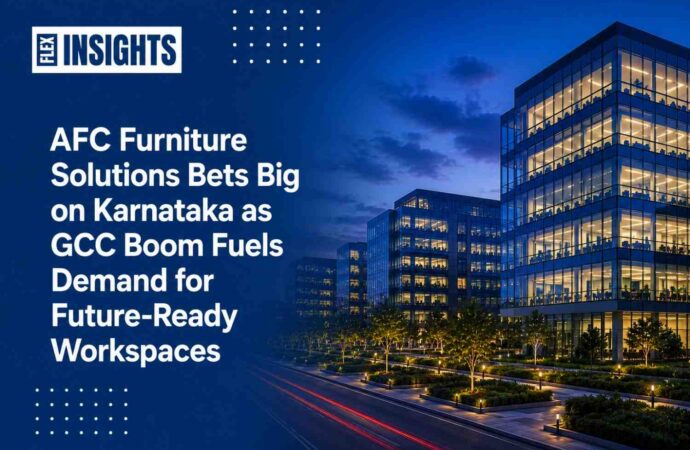 AFC Furniture Solutions Bets Big on Karnataka as GCC Boom Fuels Demand for Future-Ready Workspacesvv
