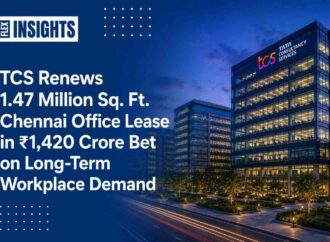 TCS Renews 1.47 Million Sq. Ft. Chennai Office Lease in ₹1,420 Crore Bet on Long-Term Workplace Demand