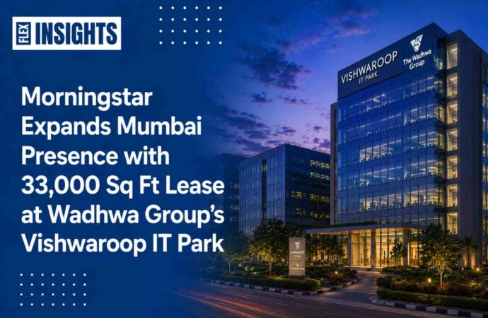Morningstar Expands Mumbai Presence with 33,000 Sq Ft Lease at Wadhwa Group’s Vishwaroop IT Park