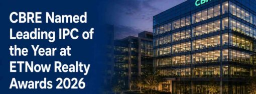 CBRE Named Leading IPC of the Year at ETNow Realty Awards 2026