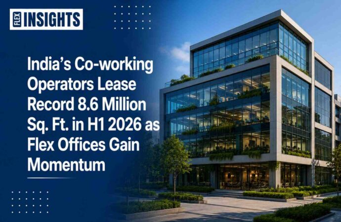 India’s Co-working Operators Lease Record 8.6 Million Sq. Ft. in H1 2026 as Flex Offices Gain Momentum
