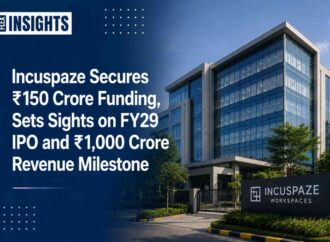 Incuspaze Secures ₹150 Crore Funding, Sets Sights on FY29 IPO and ₹1,000 Crore Revenue Milestone
