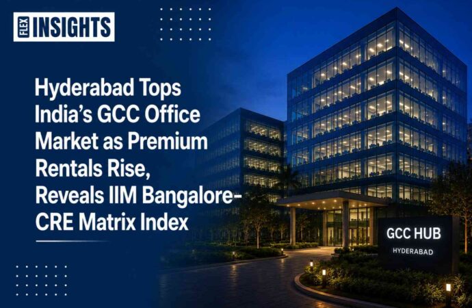 Hyderabad Tops India’s GCC Office Market as Premium Rentals Rise, Reveals IIM Bangalore–CRE Matrix Index
