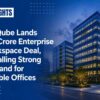 IndiQube Lands ₹52 Crore Enterprise Workspace Deal, Signalling Strong Demand for Flexible Offices