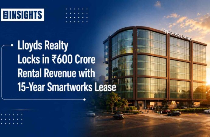 Lloyds Realty Locks in ₹600 Crore Rental Revenue with 15-Year Smartworks Lease