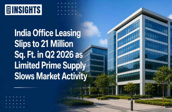 India Office Leasing Slips to 21 Million Sq. Ft. in Q2 2026 as Limited Prime Supply Slows Market Activity