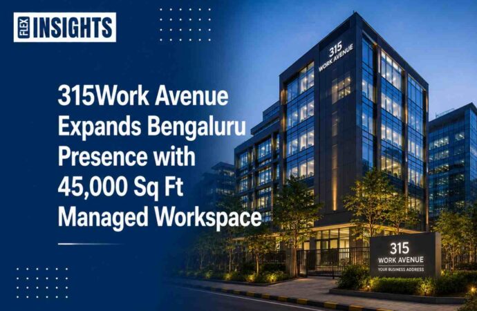 315Work Avenue Expands Bengaluru Presence with 45,000 Sq Ft Managed Workspace