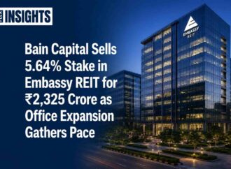 Bain Capital Sells 5.64% Stake in Embassy REIT for ₹2,325 Crore as Office Expansion Gathers Pace