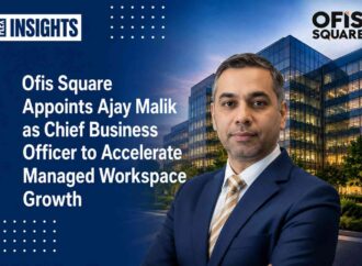Ofis Square Appoints Ajay Malik as Chief Business Officer to Accelerate Managed Workspace Growth