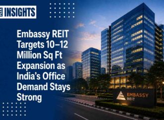 Embassy REIT Targets 10–12 Million Sq Ft Expansion as India’s Office Demand Stays Strong