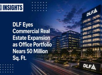 DLF Eyes Commercial Real Estate Expansion as Office Portfolio Nears 50 Million Sq. Ft.