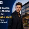Hrithik Roshan Leases Mumbai Office for ₹17 Lakh a Month in Long-Term Commercial Deal