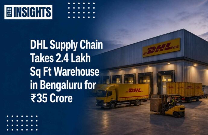 DHL Supply Chain Takes 2.4 Lakh Sq Ft Warehouse in Bengaluru for ₹35 Crore
