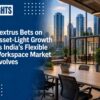 Dextrus Bets on Asset-Light Growth as India’s Flexible Workspace Market Evolves