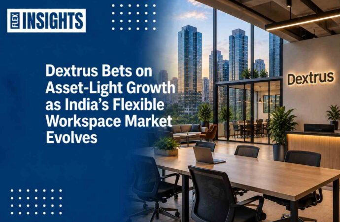 Dextrus Bets on Asset-Light Growth as India’s Flexible Workspace Market Evolves