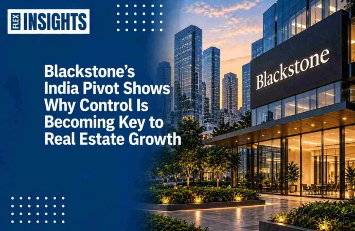 Blackstone’s India Pivot Shows Why Control Is Becoming Key to Real Estate Growth