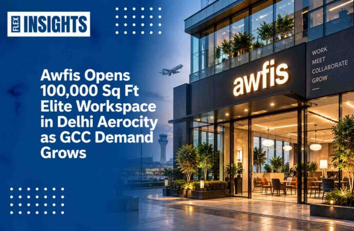 Awfis Opens 100,000 Sq Ft Elite Workspace in Delhi Aerocity as GCC Demand Grows