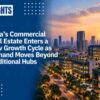 India’s Commercial Real Estate Enters a New Growth Cycle as Demand Moves Beyond Traditional Hubs