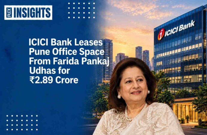 ICICI Bank Leases Pune Office Space From Farida Pankaj Udhas for ₹2.89 Crore