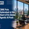 CBRE Puts Hyderabad at the Heart of Its Global Agentic AI Push