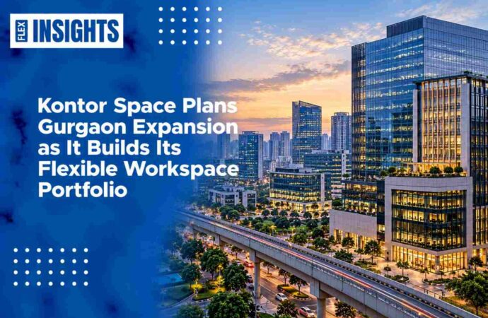 Kontor Space Plans Gurgaon Expansion as It Builds Its Flexible Workspace Portfolio