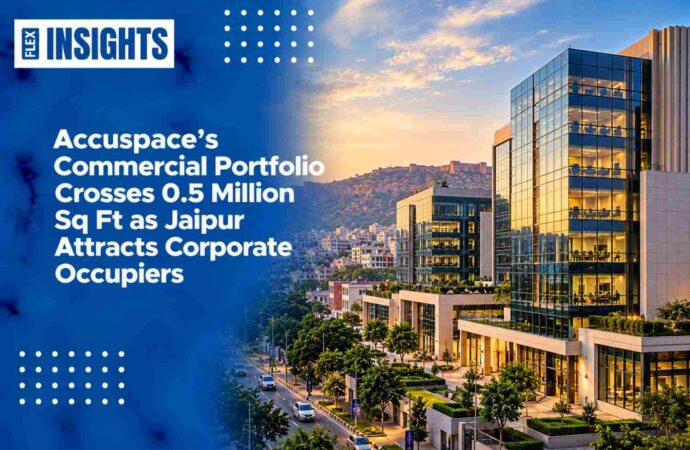 Accuspace’s Commercial Portfolio Crosses 0.5 Million Sq Ft as Jaipur Attracts Corporate Occupiers