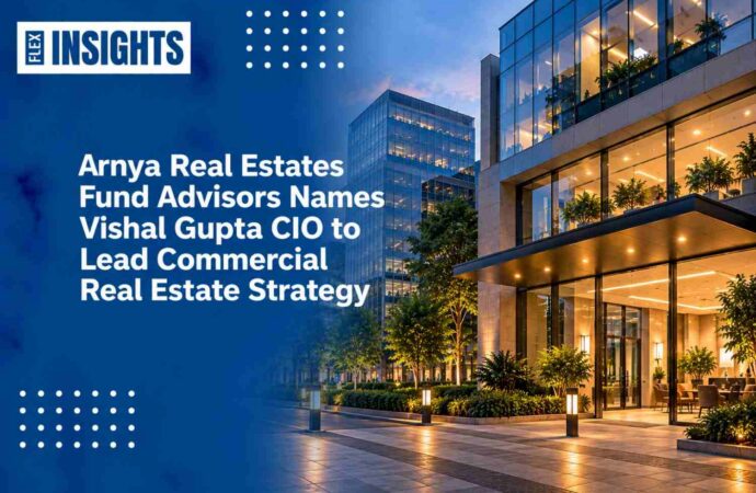 Arnya Real Estates Fund Advisors Names Vishal Gupta CIO to Lead Commercial Real Estate Strategy