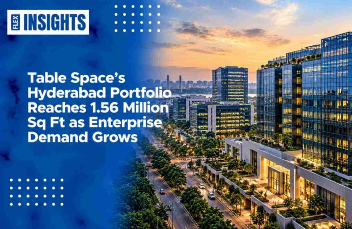 Table Space’s Hyderabad Portfolio Reaches 1.56 Million Sq Ft as Enterprise Demand Grows